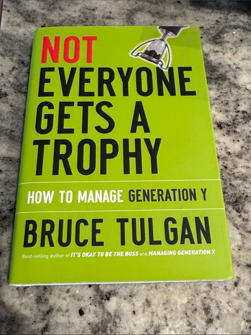 'Not Everyone Gets a Trophy' – Bruce Tulgan. Hard Cover